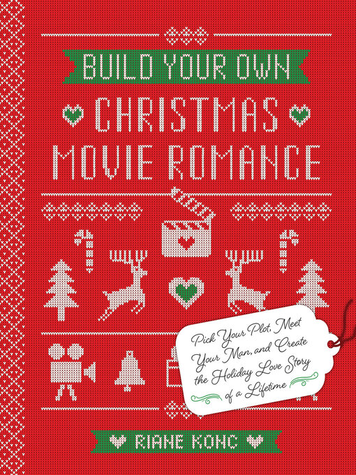 Title details for Build Your Own Christmas Movie Romance by Riane Konc - Available